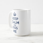 Mug Restez calme et embrassez-moi (Devant gauche)
