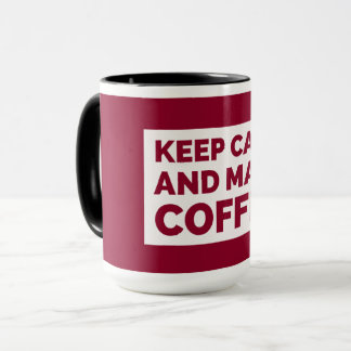 Mug Restez calme et faites du café