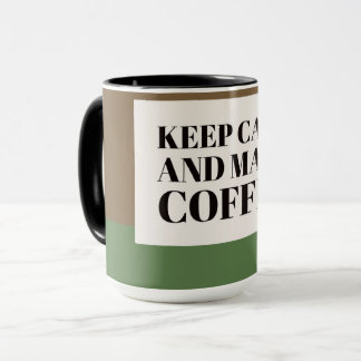 Mug Restez calme et faites du café