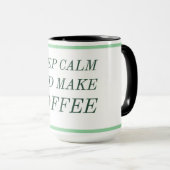 Mug Restez calme et faites du café (Devant droit)