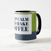 Mug Restez calme et faites du café (Devant droit)
