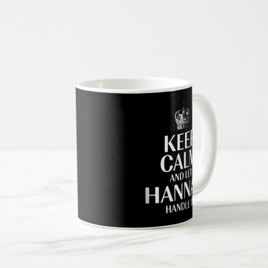 Mug Restez calme et laissez Hannah manipuler Il Custom (Devant droit)
