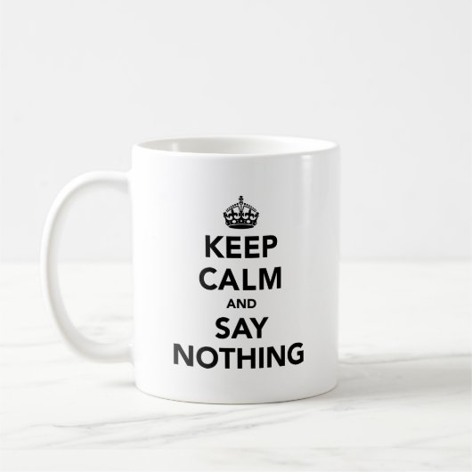 Mug Restez calme et ne rien dire (Gauche)