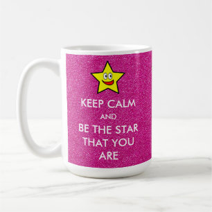 Mug Restez calme et soyez l'étoile que vous êtes Par