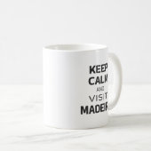 Mug Restez calme et visitez Madère (Devant droit)