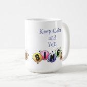 Mug Restez Calme Et Yell Bingo (Devant droit)