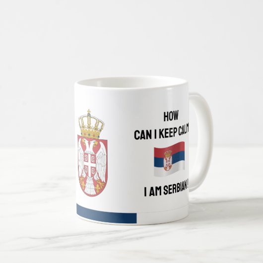 Mug Restez calme Serbie & Texte drôle, Drapeau Serbe (Devant droit)