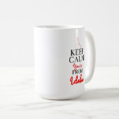 Mug Restez calme Vous êtes de l'Idaho (Devant droit)
