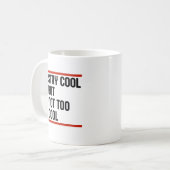 Mug Restez Cool Mais Pas Trop Cool (Devant gauche)