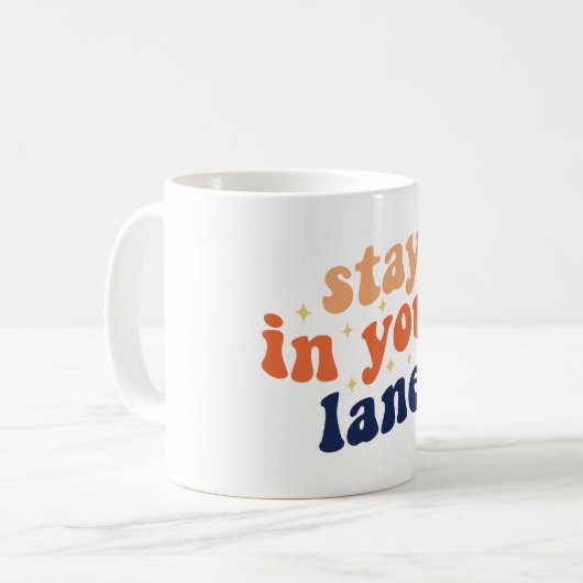 Mug Restez Dans Votre Voie (Devant gauche)
