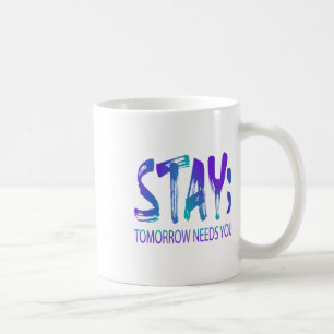 Mug Restez Demain Besoin de vous Sensibilisation à la