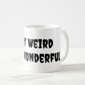 Mug Restez Étrange Restez Merveilleux (Devant droit)