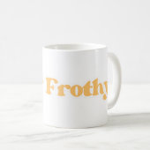 Mug Restez Frothy Amateurs de café Culture (Devant droit)