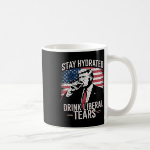 Mug Restez hydraté et buvez les larmes des libéraux Tr