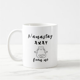 Mug Restez Namastay loin de moi
