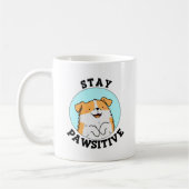 Mug Restez Pawsitive Funny Smiling Chien Pun (Gauche)