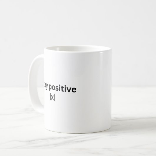 Mug Restez Postive | Maths | T-shirt (Devant gauche)