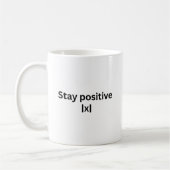 Mug Restez Postive | Maths | T-shirt (Gauche)