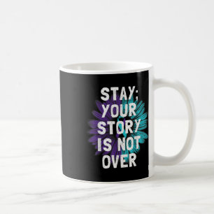 Mug Restez Votre Histoire N'Est Pas Sur La Prévention
