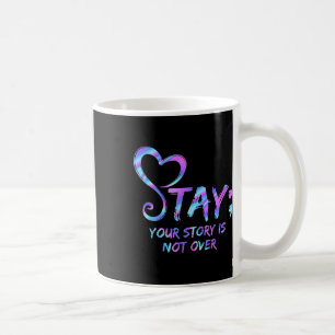 Mug Restez Votre Histoire N'Est Pas Sur La Prévention