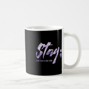 Mug Restez Votre Histoire N'Est Pas Sur Le Suicide En