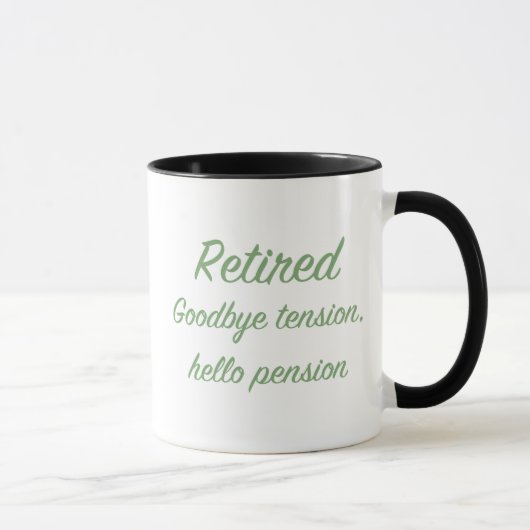 Mug Retiré : Au revoir tension, bonjour pension (Droite)