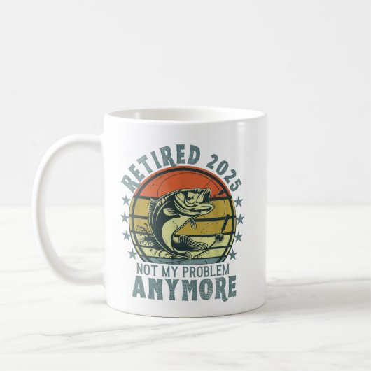 Mug Retired 2025 Not my Problem Any More, Fishing (Gauche)