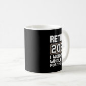 Mug Retired 2026 I Worked My Whole Life (Devant droit)