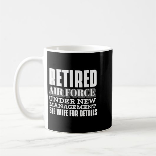 Mug Retired Air Force Under New Management Retirement (Gauche)