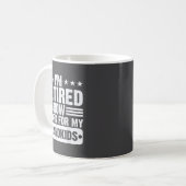 Mug Retired I'm Worked For My Grandkids Funny Retireme (Devant gauche)