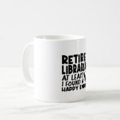 Mug Retired Librarian At Least I Found A Happy Ending (Devant gauche)