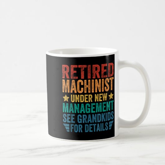 Mug Retired Machinist Under New Management For Grandfa (Droite)