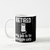 Mug Retired My Job Is To Snuggle Cats Funny Retirement (Gauche)