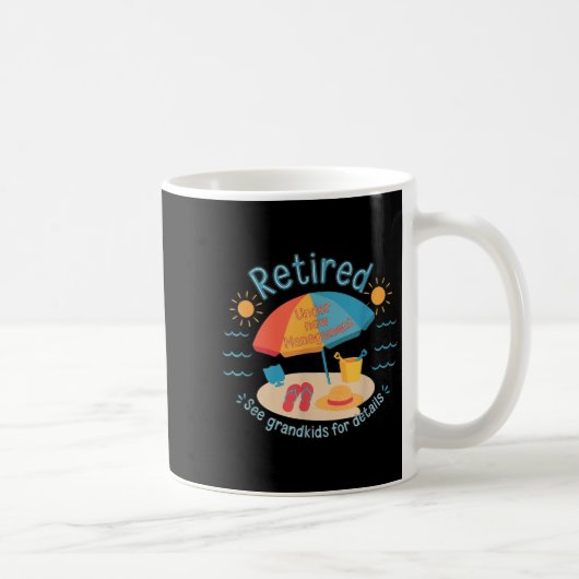 Mug Retired New Management See Grandkids Funny Quote R (Droite)