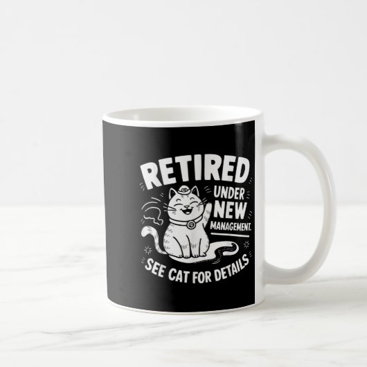 Mug Retired Under New Management - Funny Cat Retiremen (Droite)