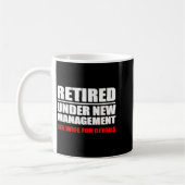 Mug Retired, Under New Management, Funny Retirement Gi (Gauche)