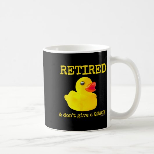 Mug Retirement Funny Retired I Don't Give A Quack Rubb (Droite)