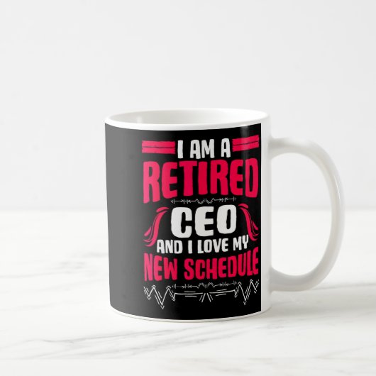 Mug Retirement I'm A Retired Ceo (Droite)