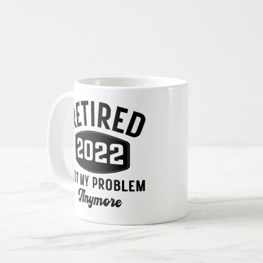 Mug Retraité 2022 plus mon problème (Devant gauche)