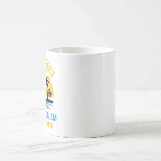 Mug Retraité 2023 pas mon problème plus drôle (Centre)