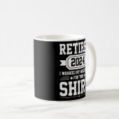 Mug Retraité 2024 J'Ai Travaillé Toute Ma Vie Pour Ce (Devant droit)