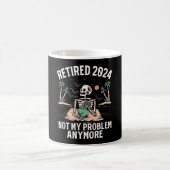 Mug Retraité 2024 Pas mon problème Plus Retraite (Centre)