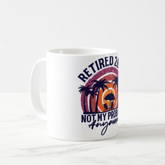 Mug Retraité 2024 Pas mon problème Plus Retraite (Devant gauche)