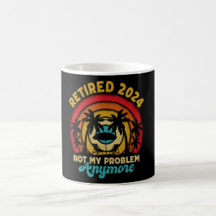 Mug Retraité 2024 Pas mon problème Plus Retraite