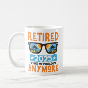 Mug Retraité 2025 Pas mon problème Plus Retraite