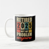 MUG RETRAITE 2025 PLUS MON PROBLÈME (Gauche)