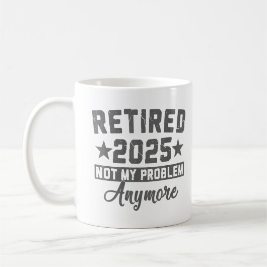 Mug Retraité 2025 Plus Mon Problème Hommes Femmes (Gauche)