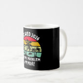 Mug Retraité 2026 Plus mon problème (Devant droit)
