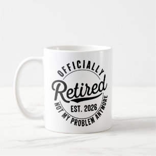 Mug Retraite 2026 Plus Mon Problème Retraite