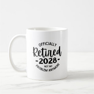 Mug Retraité 2028 Pas Mon Problème Plus, Drôle Retrait